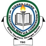 The Vital Role of Teaching Service Commission (TSC ) in Sierra Leone